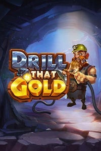 Drill That Gold